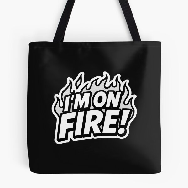 Item preview,   I'm on fire designed and sold by ELdante.