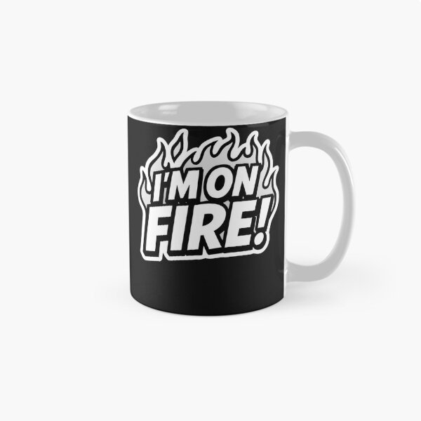 Item preview,   I'm on fire designed and sold by ELdante.