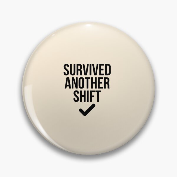 Item preview, Shift Survivor Funny Nurse Hospital Apparel Gift Design designed and sold by Dantin.