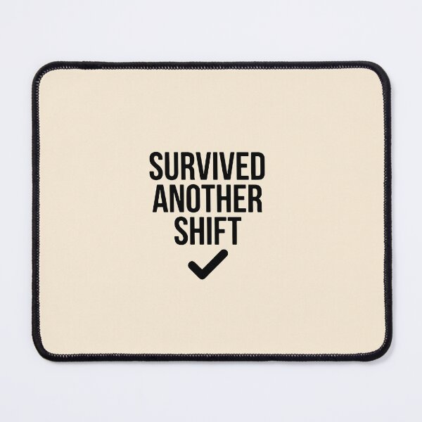 Item preview, Shift Survivor Funny Nurse Hospital Apparel Gift Design designed and sold by Dantin.