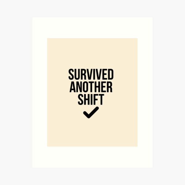 Item preview, Shift Survivor Funny Nurse Hospital Apparel Gift Design designed and sold by Dantin.
