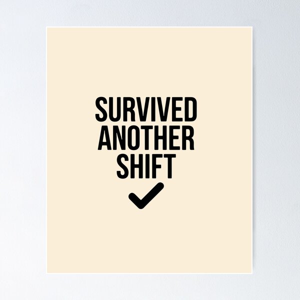 Item preview, Shift Survivor Funny Nurse Hospital Apparel Gift Design designed and sold by Dantin.