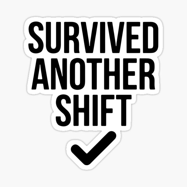 Item preview, Shift Survivor Funny Nurse Hospital Apparel Gift Design designed and sold by Dantin.