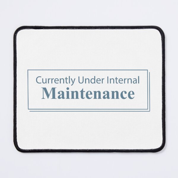 Item preview, Currently Under Internal Maintenance Quote Sticker designed and sold by MadCatDesign77.