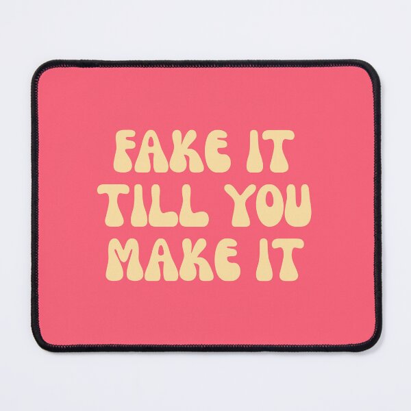Item preview, Fake It Till You Make It designed and sold by Spring Things.