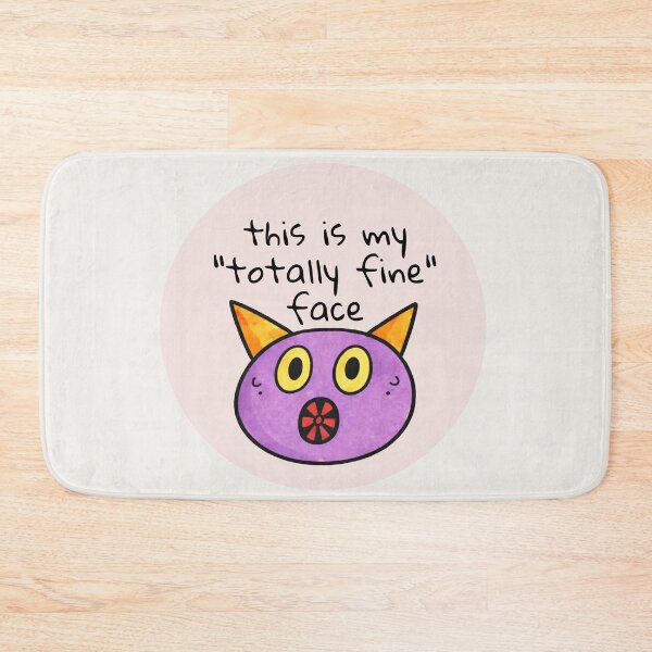 Item preview, This Is My "Totally Fine" Face designed and sold by SoftBeing.