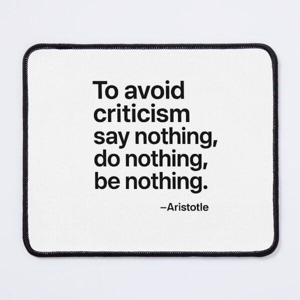 Item preview, Avoid Criticism Aristotle Motivation Philosophy Quote (Black Font) designed and sold by TshirtsLabs.