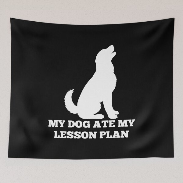Item preview, my dog ate my lesson plan designed and sold by SWETA HALDER.