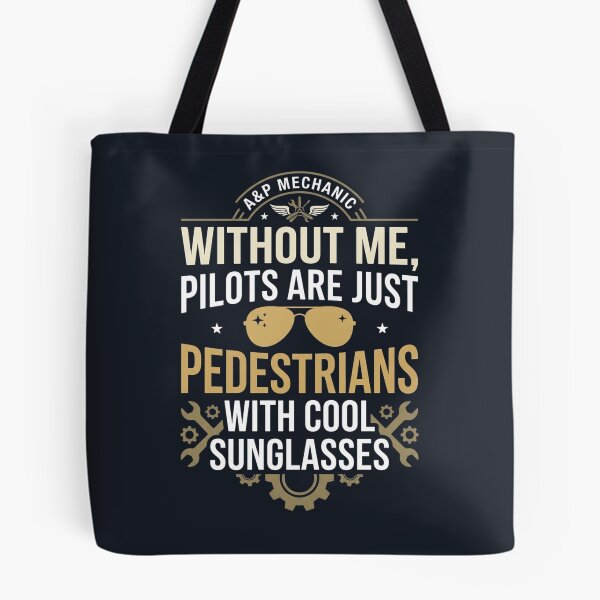 Item preview, Without me pilots are just pedestrians | a&p mechanic | aircraft mechanic designed and sold by SocialStaticz.