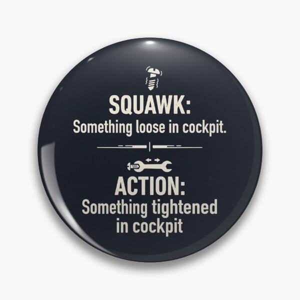 Item preview, Squawk somethings loose in cockpit action something tightened in cockpit | a&p mechanic | aircraft mechanic designed and sold by SocialStaticz.