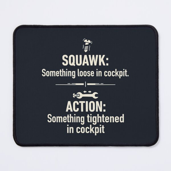 Item preview, Squawk somethings loose in cockpit action something tightened in cockpit | a&p mechanic | aircraft mechanic designed and sold by SocialStaticz.