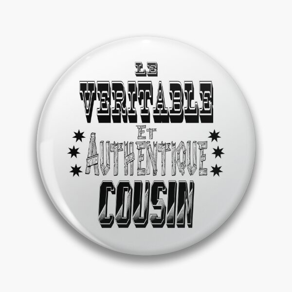 Item preview, The True and Authentic Cousin designed and sold by Palou54.
