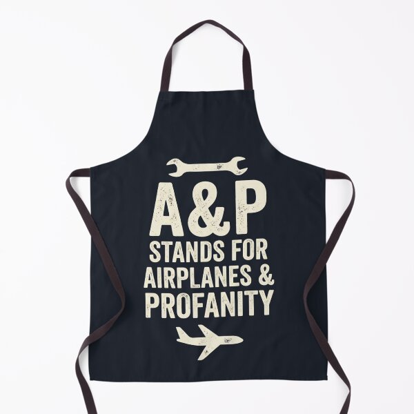 Item preview, A&P stands for airplanes and profanity | a&p mechanic | aircraft mechanic designed and sold by SocialStaticz.