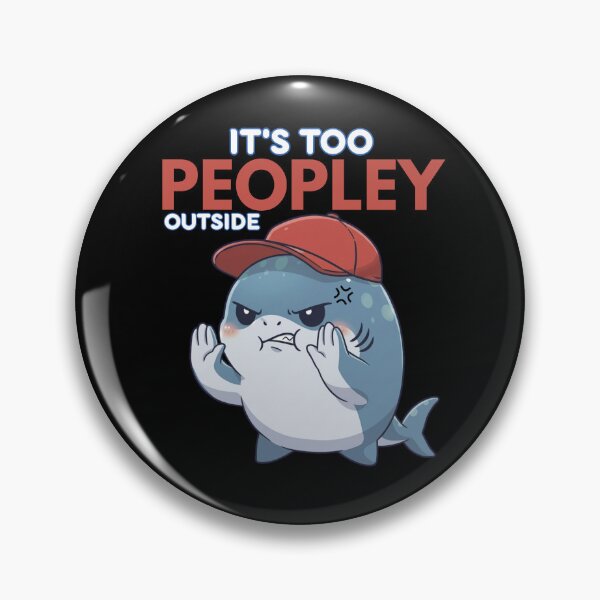 Item preview, It's Too Peopley Outside Shark designed and sold by Nature's Chibis.
