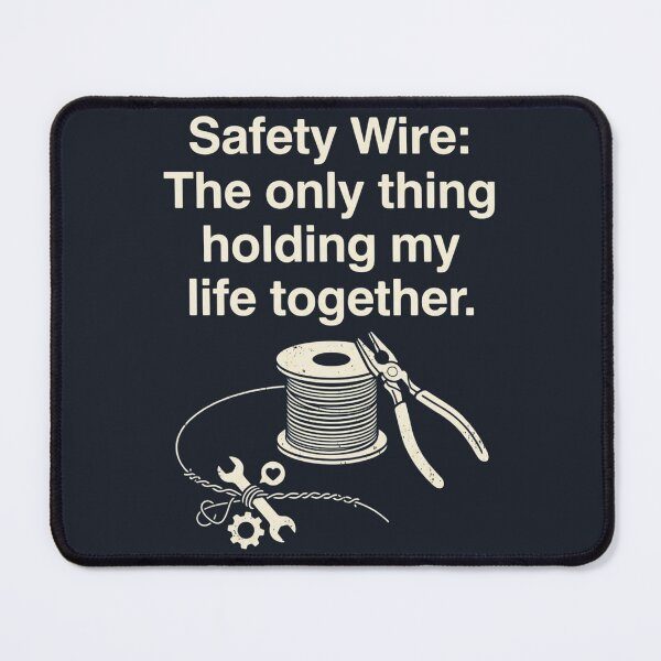 Item preview, Safety wire the only thing holding my life together | a&p mechanic | aircraft mechanic designed and sold by SocialStaticz.