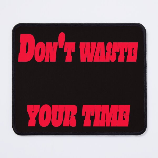 Item preview, Don't Waste Your Time - Motivational Quote Typography Art designed and sold by MOHAMEDNOOR428.