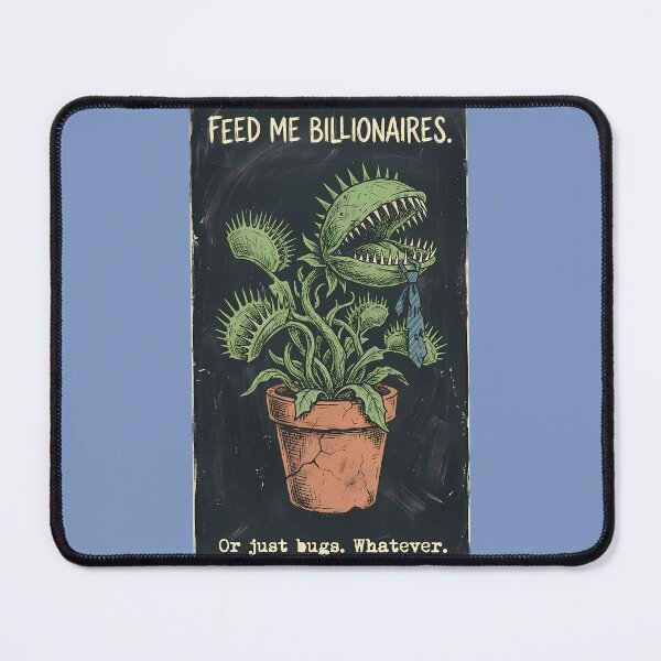 Item preview, Feed Me Billionaires - Sarcastic Venus Flytrap Art designed and sold by DefiantDust.
