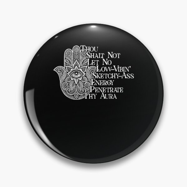 Item preview, Thou Shall Not Let No Low Vibrin Sketchy Ass Energy Penetrate Thy Aura designed and sold by b3ida-zl.