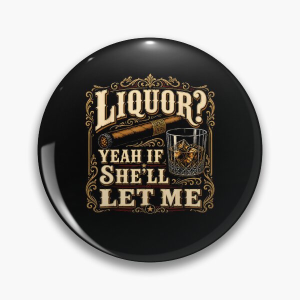 Item preview, Liquor Yeah If She’ll Let Me Funny Whiskey And Cigar Drinking designed and sold by b3ida-zl.