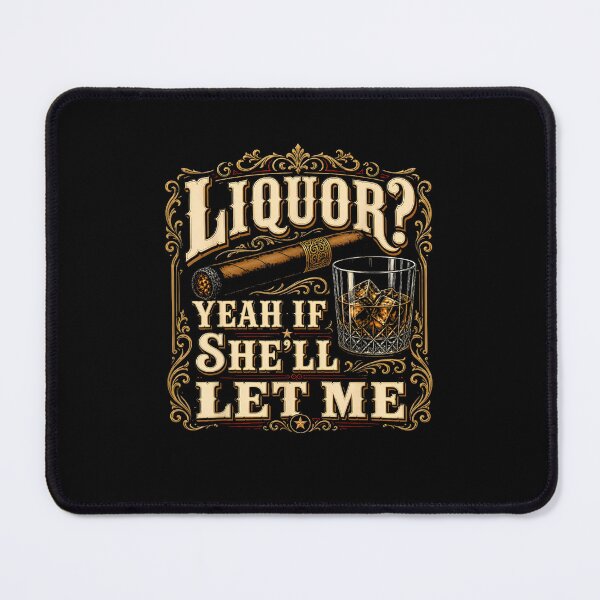 Item preview, Liquor Yeah If She’ll Let Me Funny Whiskey And Cigar Drinking designed and sold by b3ida-zl.