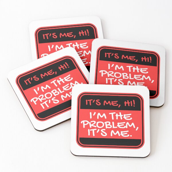 Item preview, It’s me, hi, I’m the problem, it’s me designed and sold by Dondonmart.