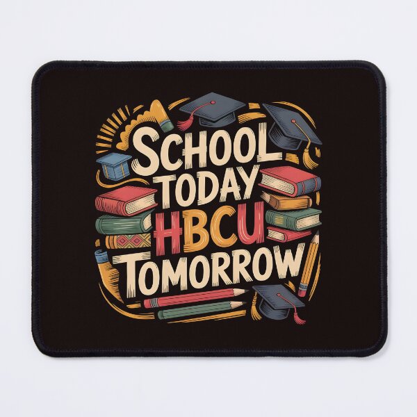 Item preview, School Today HBCU Tomorrow – Future HBCU Student Educational Motivation designed and sold by Redgiant87x.