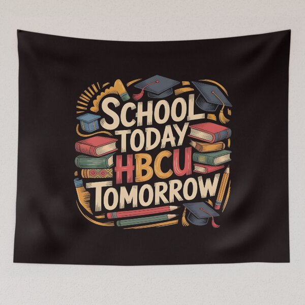Item preview, School Today HBCU Tomorrow – Future HBCU Student Educational Motivation designed and sold by Redgiant87x.