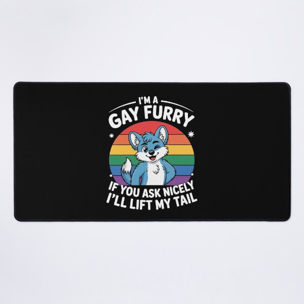 Item preview, I'm A Gay Furry If You Ask Nicely I'll Lift My Tail Furry Fandom Gay Pride designed and sold by Say It With Ink.