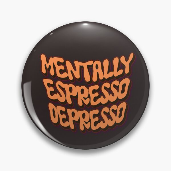 Item preview, Mentally Espresso Depresso Caffeine Coffee Humor designed and sold by oohkeju.