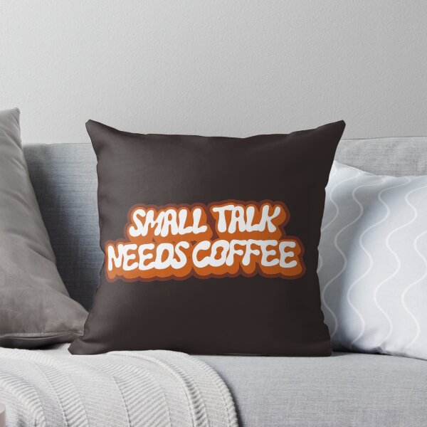 Item preview, Small Talk Needs Coffee Caffeine Coffee Humor designed and sold by oohkeju.