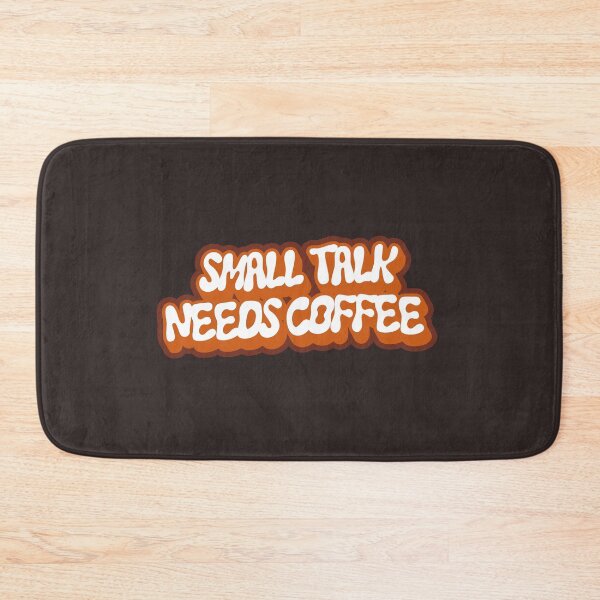 Item preview, Small Talk Needs Coffee Caffeine Coffee Humor designed and sold by oohkeju.