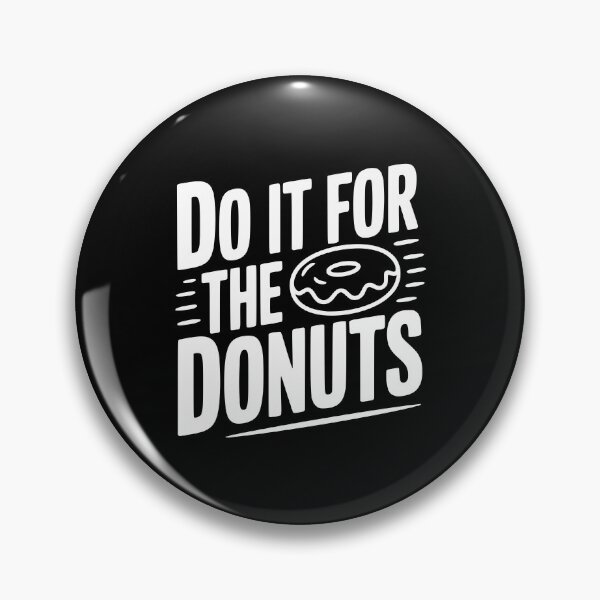 Item preview, Do It For The Donuts designed and sold by Frank Ring.