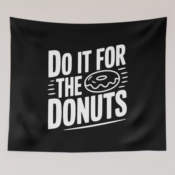 Item preview, Do It For The Donuts designed and sold by Frank Ring.