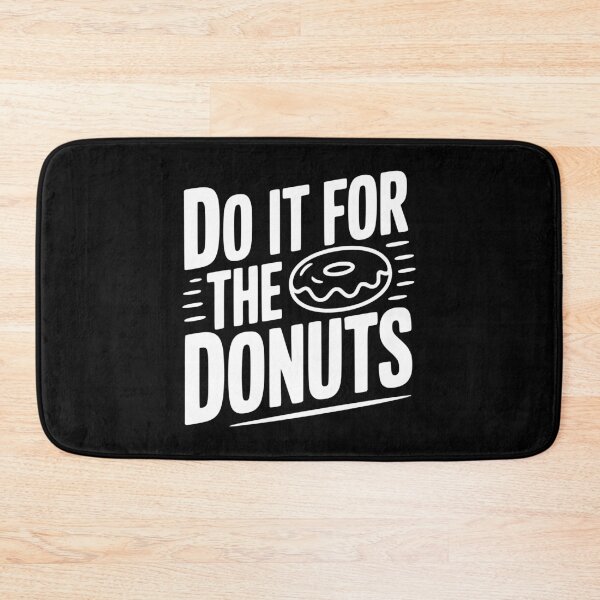 Item preview, Do It For The Donuts designed and sold by Frank Ring.