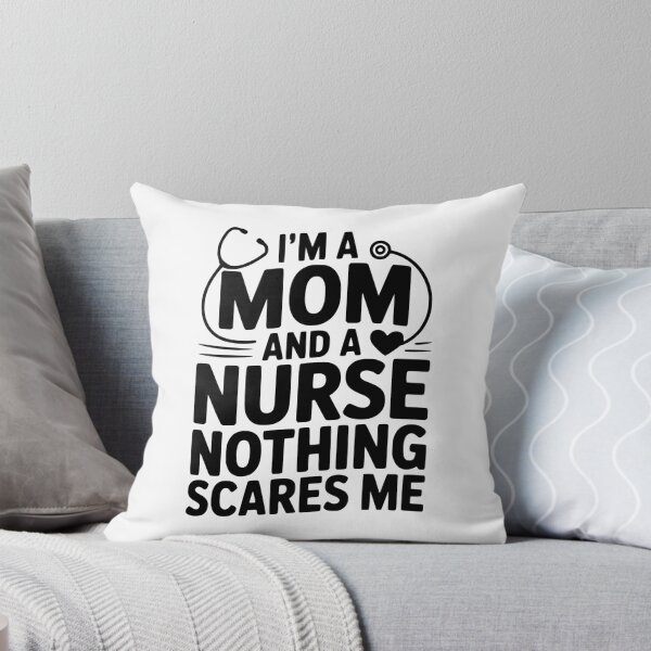 Item preview, I'm a Mom and a Nurse Nothing Scares Me designed and sold by Frank Ring.