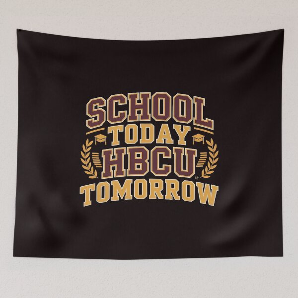 Item preview, School Today HBCU Tomorrow – Historically Black Colleges And Universities designed and sold by Redgiant87x.