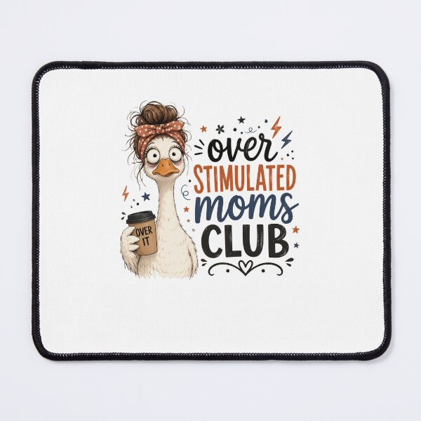 Item preview, Over Stimulated Moms Club Over It Motherhood Parenting Humor designed and sold by FormalDehyena.
