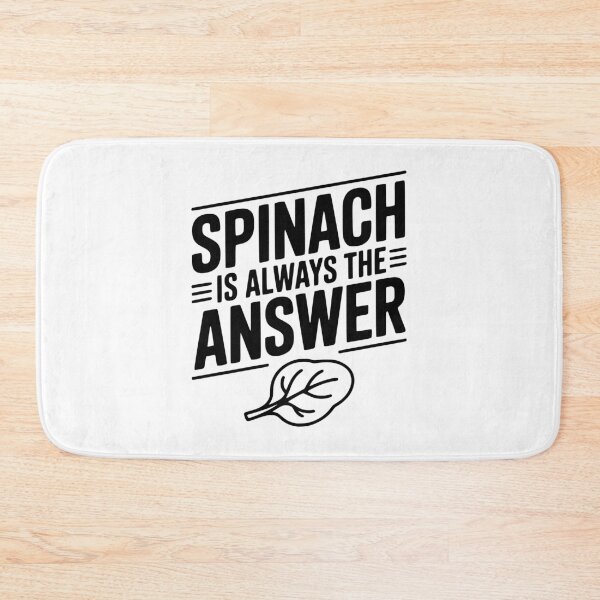 Item preview, Spinach is Always The Answer designed and sold by Frank Ring.