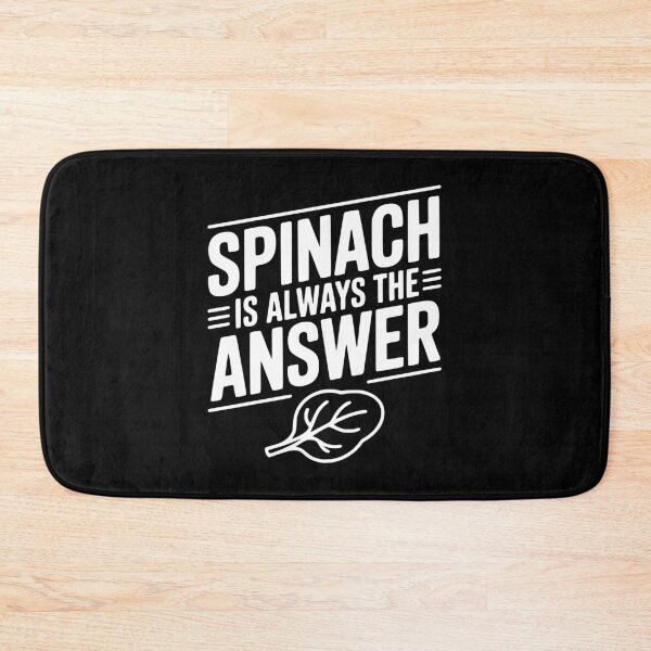 Item preview, Spinach is Always The Answer designed and sold by Frank Ring.
