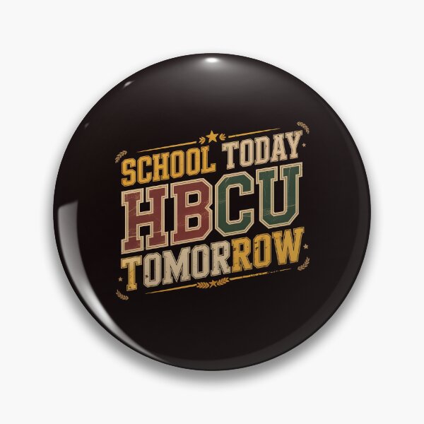 Item preview, School Today HBCU Tomorrow – Black History Educational Motivation designed and sold by Redgiant87x.