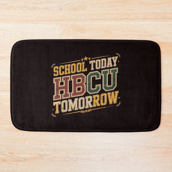 Item preview, School Today HBCU Tomorrow – Black History Educational Motivation designed and sold by Redgiant87x.