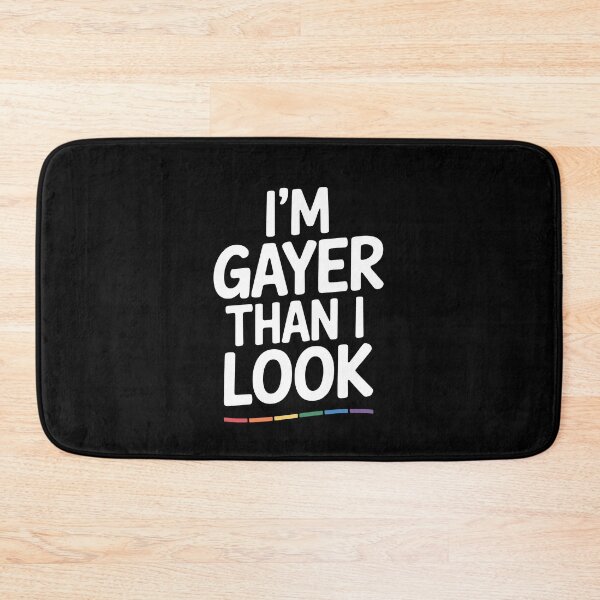 Item preview,  I'm Gayer Than I Look Funny Gay Pride Gift LGBT Humor designed and sold by Say It With Ink.
