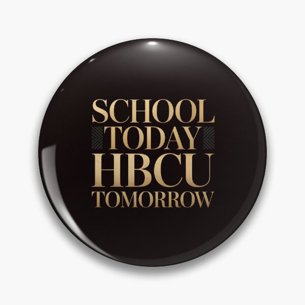 Item preview, School Today HBCU Tomorrow – Educational Aspirations Motivational designed and sold by Redgiant87x.