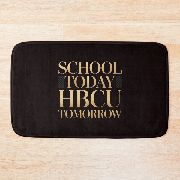 Item preview, School Today HBCU Tomorrow – Educational Aspirations Motivational designed and sold by Redgiant87x.