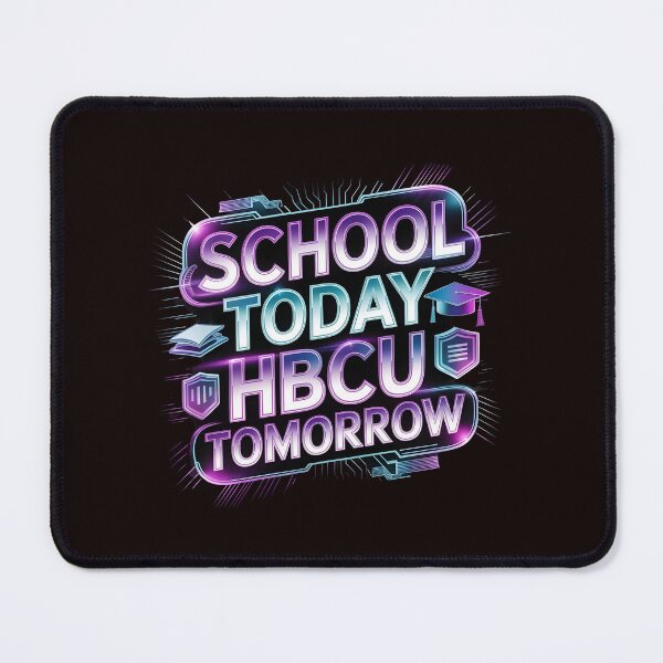 Item preview, School Today HBCU Tomorrow – African American Academic Inspiration designed and sold by Redgiant87x.