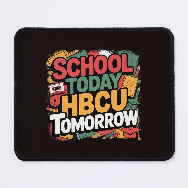 Item preview, School Today HBCU Tomorrow – Inspiring Future HBCU Student Apparel designed and sold by Redgiant87x.
