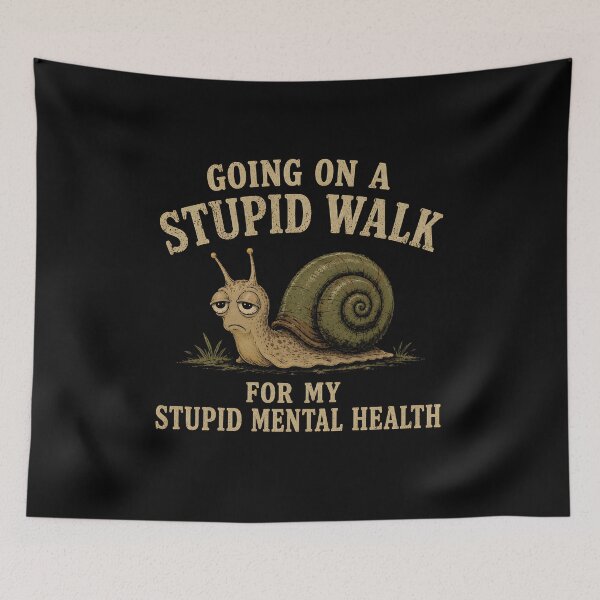 Item preview, Going On A Stupid Walk For My Stupid Mental Health  designed and sold by zoes-ink.