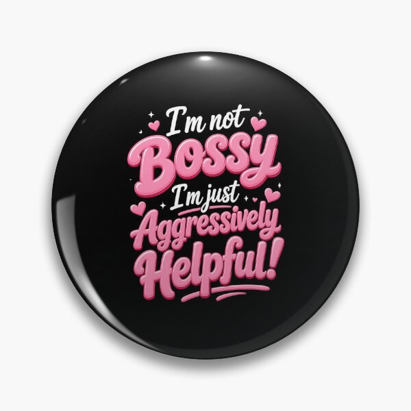 Item preview, I'm Not Bossy I'm Just Aggressively Helpful Strong Woman Funny Quote designed and sold by FormalDehyena.