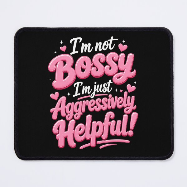 Item preview, I'm Not Bossy I'm Just Aggressively Helpful Strong Woman Funny Quote designed and sold by FormalDehyena.