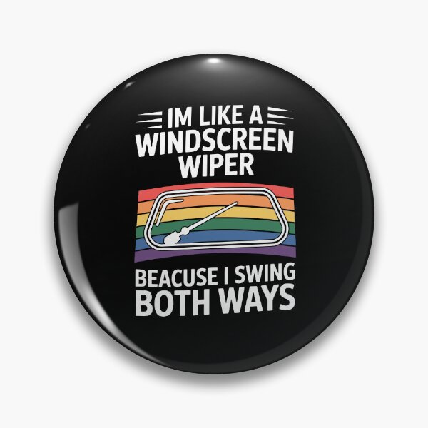 Item preview,  I'm Like A Windscreen Wiper Because I Swing Both Ways Funny Bisexual Pride designed and sold by Say It With Ink.